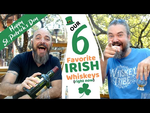 Our 6 FAVORITE Irish Whiskeys + St. Patricks Day Shenanigans.