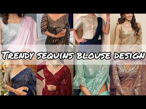 🔥2023 का फैशन TRENDY Sequins Blouse Design Ideas | New 2023 sequins blouse design latest collection