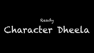 Ready - Character Dheela Lyrics