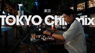 Tokyo Chill Mix / Japanese Night Groove 【日本語ラップ/CityPop/R&B】DJ KANGTA