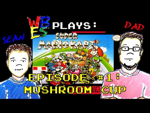 WBES Plays: Super Mario Kart - Mushroom Cup