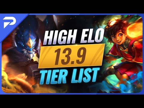 PATCH 13.9 HIGH ELO TIER LIST - League of Legends