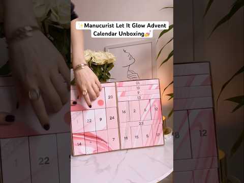 Manucurist Let It Glow Advent Calendar Unboxing #shorts #shortsunboxing #beautyunboxing