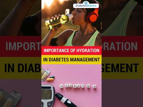 Importance of Hydration in Diabetes Management