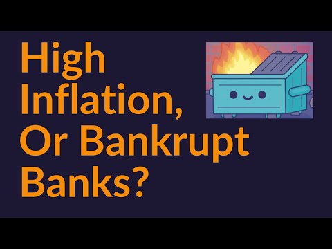 High Inflation, Or Bankrupt Banks?