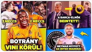 BOTRÁNY Vinícius körül! A Barca elnöke BEINTETT a szövetségnek! Neymar újraalkotná az MSN-t!