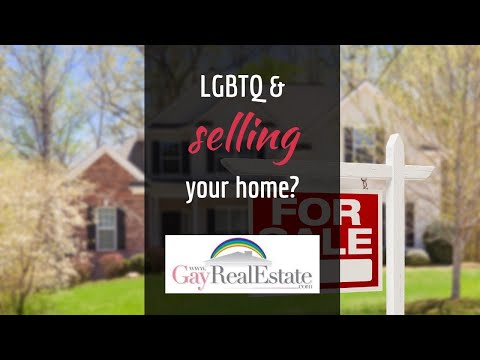 LGBTQ - Considering Selling Your Home?