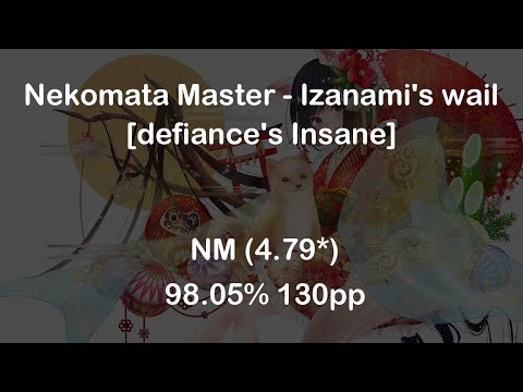 Nekomata Master - Izanami's wail [defiance's Insane] 98.05% | First VN FC