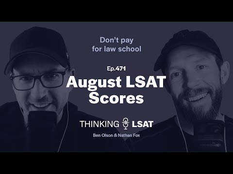 August LSAT Scores | Thinking LSAT, Ep. 471