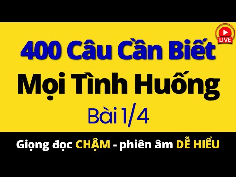 400 Câu Tiếng Anh Giao Tiếp Mọi Tình Huống | Học Tiếng Anh Cơ Bản