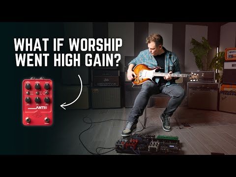 What if Worship Went High Gain? // feat. the UA ANTI pedal