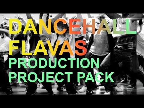 2018 Dancehall Production Pack - Dancehall Flavas 1