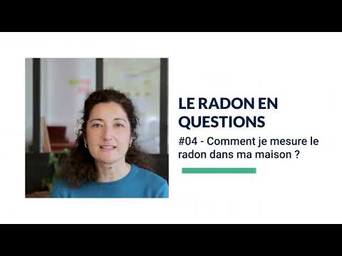 Le radon - épisode 4 : comment je mesure le radon dans ma maison ?