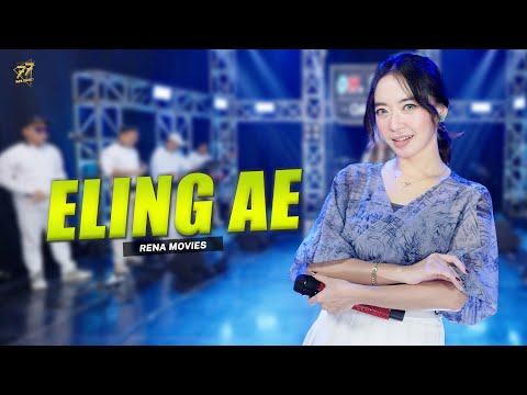 RENA MOVIES - ELING AE | Feat. OM SERA (Official Music Video)