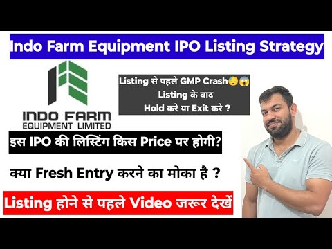 LISTING STRATEGY | INDO FARM EQUIPMENT IPO | INDO FARM EQUIPMENT IPO GMP | HOLD OR SELL ?