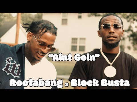 Rootabang x Block Busta - Aint Goin (Official Music Video) shot by @LawaunFilms