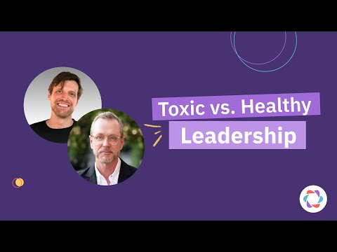 Toxic vs. Healthy Leadership: Exploring Power Dynamics in the Workplace