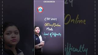 CTET 2024 Offline/Online Mode | CTET 2024 Level Of Difficulty #ctet #ctet2024