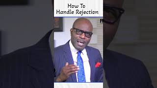 How To Handle Rejection