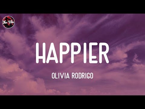 Olivia Rodrigo - happier (Lyrics)