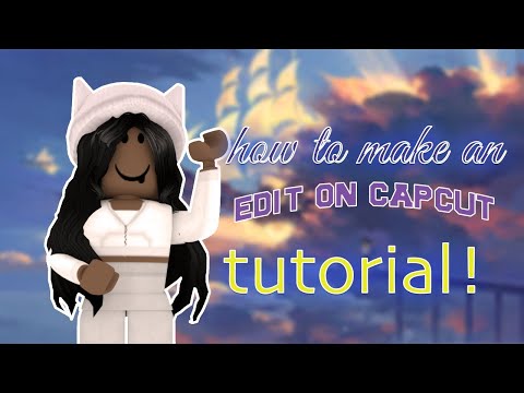 HOW TO MAKE AN EDIT ON CAPCUT! | ROBLOX EDIT TUTORIAL | CAPCUT | x.Mariahh Edits