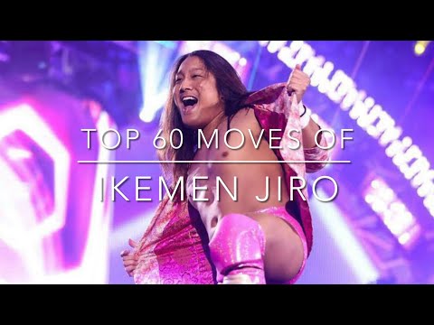 Top 60 Moves of Ikemen Jiro