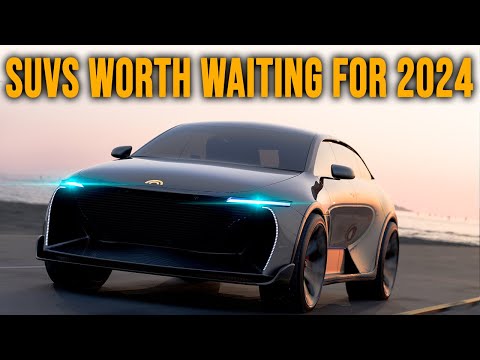 2024's Most Anticipated SUVs - Worth the Wait!