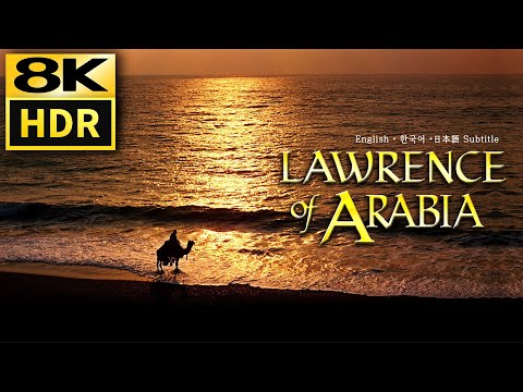 Lawrence of Arabia • Attack on Aqaba / Sunset on the beach • 8K HDR Clip • Eng Kor Jap sub CC