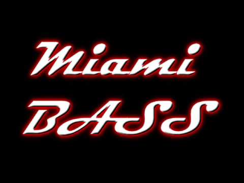 Miami Bass The First Part 4