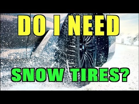 DO I REALLY NEED SNOW TIRES?  (TRUTH)