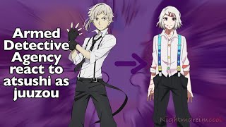 Armed Detective Agency react to atsushi as juuzou | Gacha Club Reaction Video | BSD | Short |