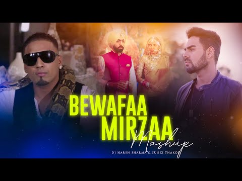 Bewafaa-Mirzaa Mashup Ft.Imran Khan, AP Dhillon, Bpraak & PavDharia -DJ HARSHS SHARMA X SUNIX THAKOR