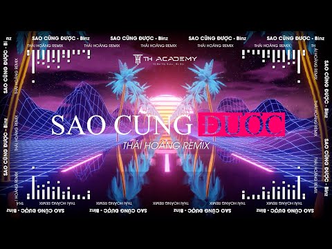 SAO CŨNG ĐƯỢC - Binz | THÁI HOÀNG REMIX | Anh có thể chờ em từ sáng đến tối...Đi đâu cũng được.