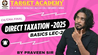 CA/CMA FINAL DT LEADER BATCH 2025 BASICS LEC-2 #ca #cma #cafinal #cmafinals #tax #exam #catax #icmai