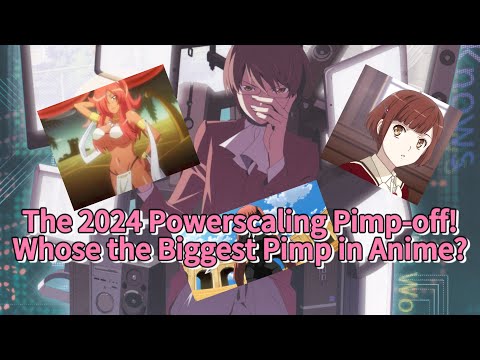 The Powerscaling Anime Pimp-Off Power Levels Explained!!