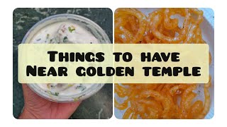 Things to try near Golden Temple Amritsar | Street Food