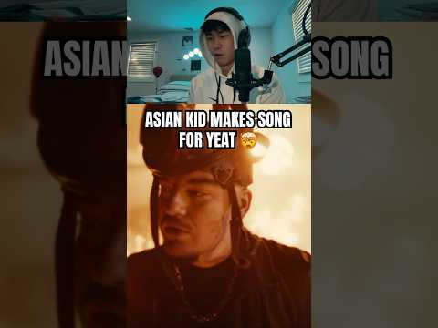 Asian Kid Makes a Song for YEAT