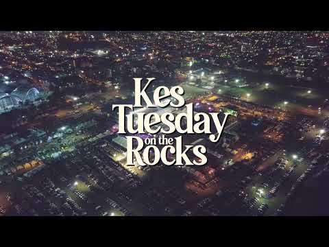 Kes - Tuesday On The Rocks 2020