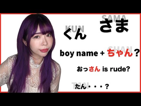 CHAN! KUN! SAMA! Honorifics and Nicknames in Japanese