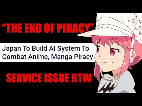 "The End of Anime and Manga Piracy", Its Become a War