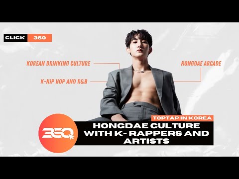 CLICK 360 EP.10 | Experience Hongdae Culture with Korean Rappers and Artists! 💥