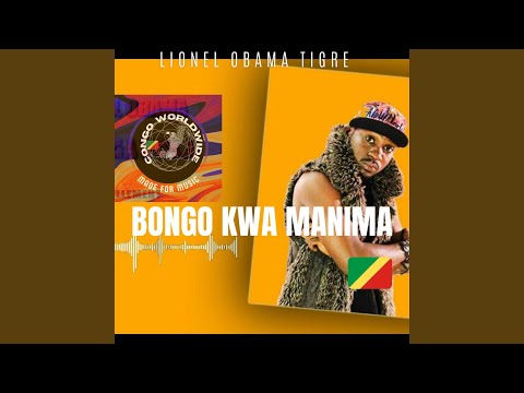 BONGO KWA MANIMA (feat. LIONEL OBAMA TIGRE)