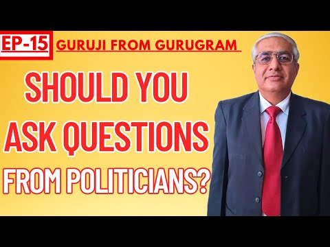 Should You Ask Questions To Politicians Before Voting  For Them ?