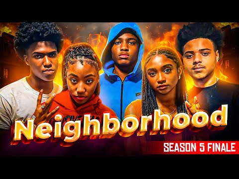 The NeighborHOOD | Season 5 Finale 🔥| Kinigra Deon