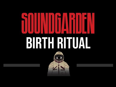 Soundgarden • Birth Ritual (CC) (Upgraded Video) 🎤 [Karaoke] [Instrumental Lyrics]