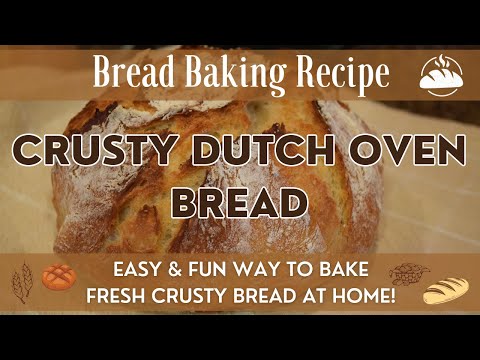 Crusty Dutch Oven Bread | Crusty & Delicious Homemade Bread Recipe | Easy & Fun Way to Make Bread!