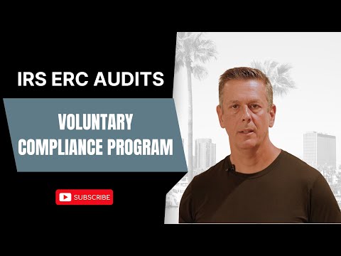 IRS ERC Audits & Voluntary Compliance Program