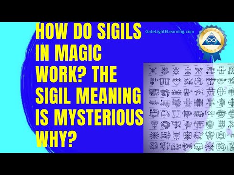 Sigil Magick: How Do Sigils in Magic work? The Sigil Meaning Is Mysterious, Why?