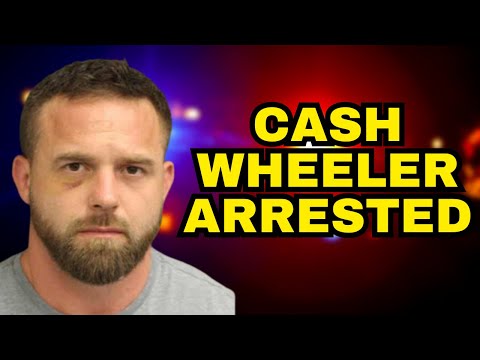 Cash Wheeler Has Been ARRESTED!