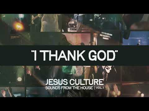 Jesus Culture - I Thank God (feat. Ruthie Ridley) (Official Audio)